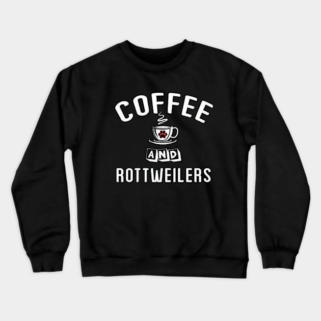 Coffee And Rottweilers Dog Crewneck Sweatshirt by VectorDiariesart